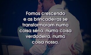 Frases do Filme Uma Razão Para Recomeçar: Fomos crescendo e as brincadeiras se transformaram numa coisa séria, numa coisa verdadeira, numa coisa nossa.