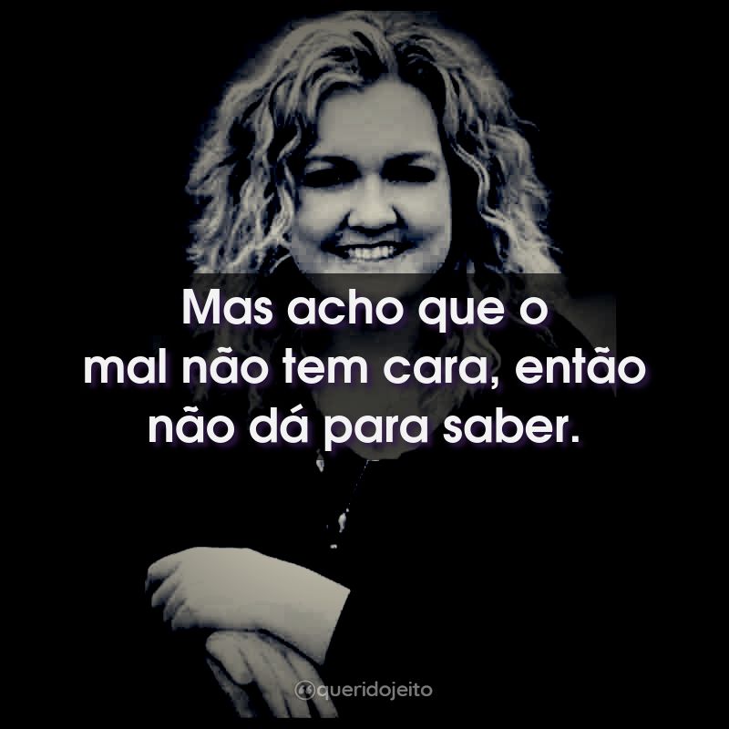 Mas acho que todos temos dias ruins.