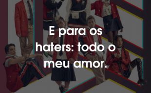 Frases Rebelde 2022: E para os haters: todo o meu amor.
