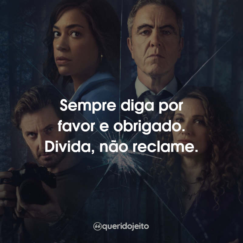 Sempre diga por favor e obrigado…