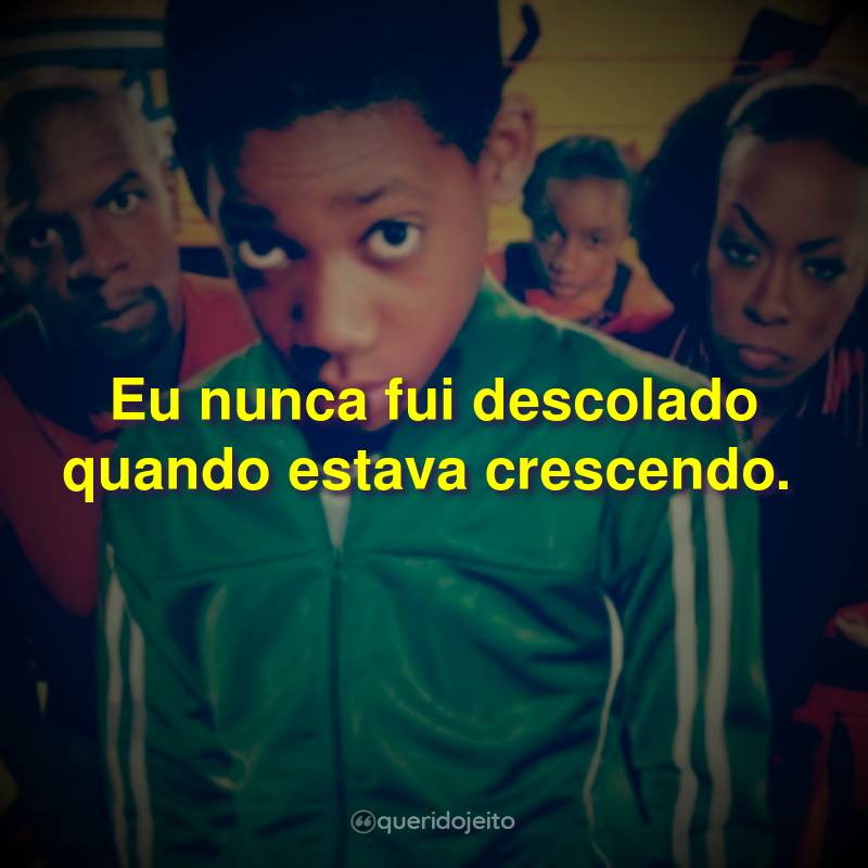 Frases da Série Todo Mundo Odeia o Chris: Eu nunca fui descolado quando estava crescendo.