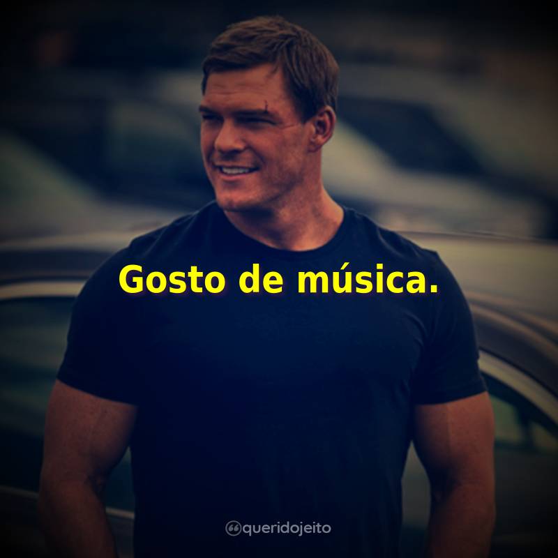 Gosto de música.