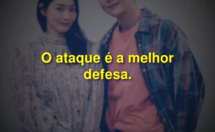 Frases da Série Hometown Cha-Cha-Cha: O ataque é a melhor defesa.