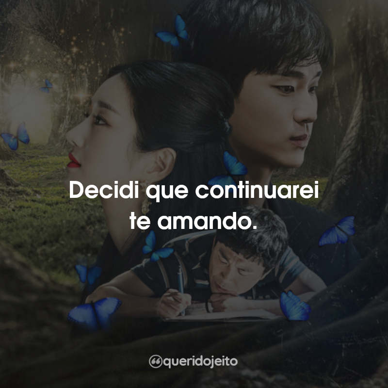 Decidi que continuarei te amando.
