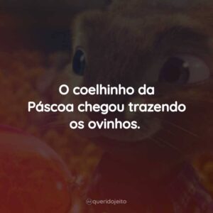 O coelhinho da Páscoa chegou trazendo os ovinhos.
