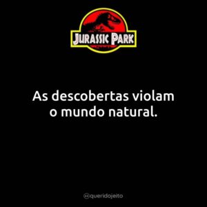 As descobertas violam o mundo natural.