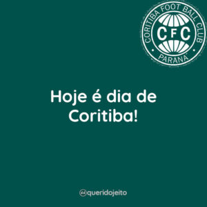 Hoje é dia de Coritiba!