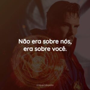 Não era sobre nós, era sobre você.