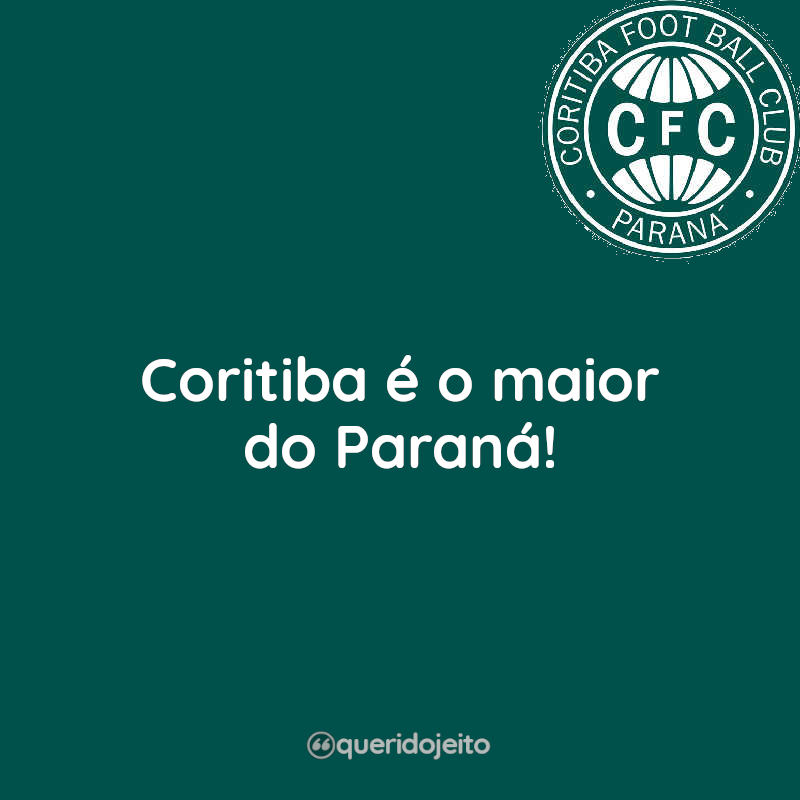 Coritiba é o maior do Paraná!