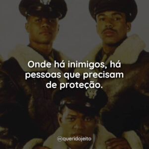 Onde há inimigos, há pessoas que precisam de proteção.