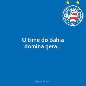 O time do Bahia domina geral.
