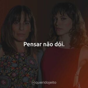 Pensar não dói.