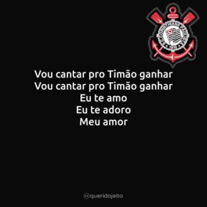 Vou cantar pro Timão ganhar Vou cantar pro Timão ganhar Eu te amo Eu te adoro Meu amor