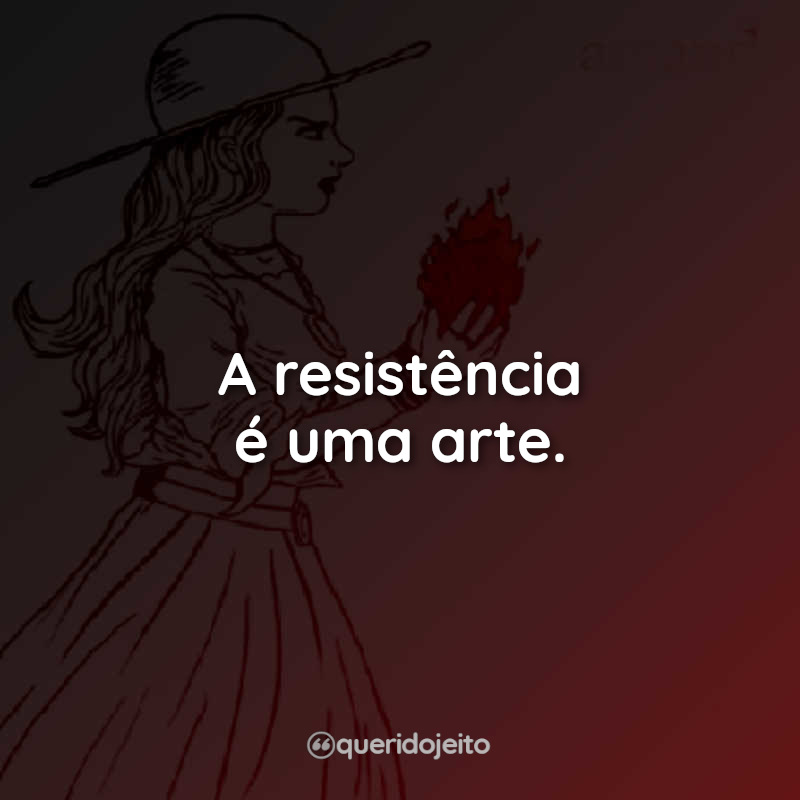 A resistência é uma arte. A bruxa não vai para a fogueira neste livro