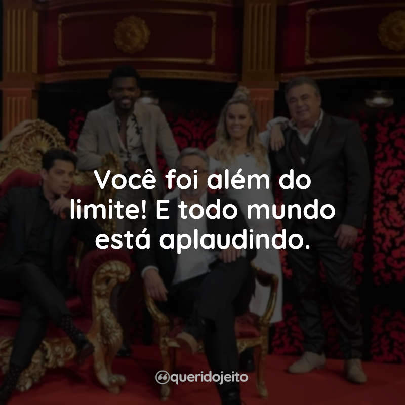 Frases da Série Taskmaster: Você foi além do limite! E todo mundo está aplaudindo.