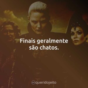 Finais geralmente são chatos.