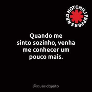 Quando me sinto sozinho, venha me conhecer um pouco mais.