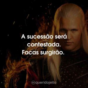 A sucessão será contestada. Facas surgirão.