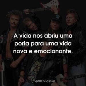 A vida nos abriu uma porta para uma vida nova e emocionante.