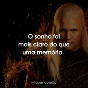 O sonho foi mais claro do que uma memória.