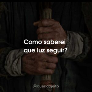 Como saberei que luz seguir?