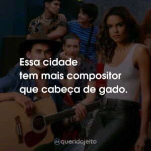 Essa cidade tem mais compositor que cabeça de gado.