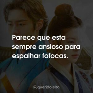 Parece que esta sempre ansioso para espalhar fofocas.