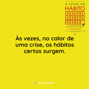 Às vezes, no calor de uma crise, os hábitos certos surgem.