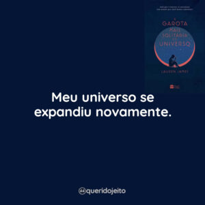 Meu universo se expandiu novamente.