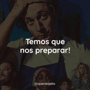 Temos que nos preparar!