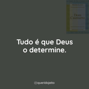 Tudo é que Deus o determine.