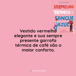 Vestido vermelho elegante e sua sempre presente garrafa térmica de café são o maior conforto.