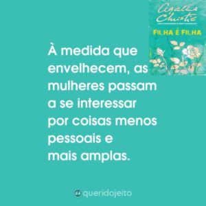 À medida que envelhecem, as mulheres passam a se interessar por coisas menos pessoais e mais amplas.