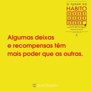 Algumas deixas e recompensas têm mais poder que as outras.