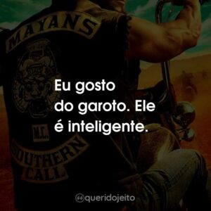 Eu gosto do garoto. Ele é inteligente.