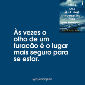 Às vezes o olho de um furacão é o lugar mais seguro para se estar.