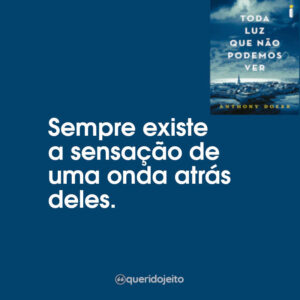Sempre existe a sensação de uma onda atrás deles.
