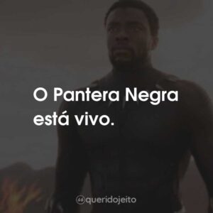 O Pantera Negra está vivo.
