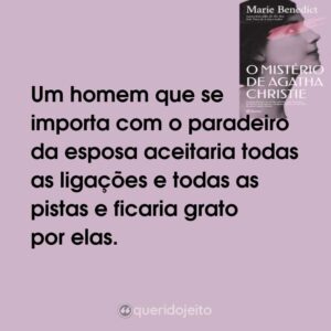 Um homem que se importa com o paradeiro da esposa aceitaria todas as ligações e todas as pistas e ficaria grato por elas.