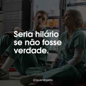 Seria hilário se não fosse verdade.