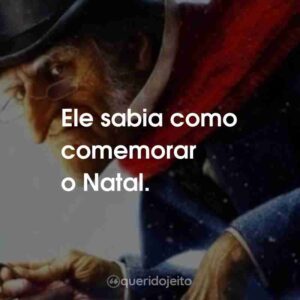 Ele sabia como comemorar o Natal.