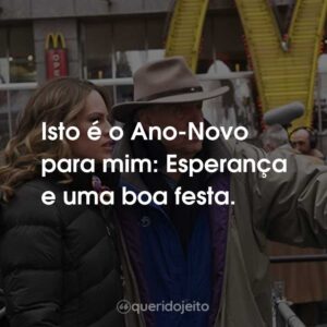 Isto é o Ano-Novo para mim: Esperança e uma boa festa.
