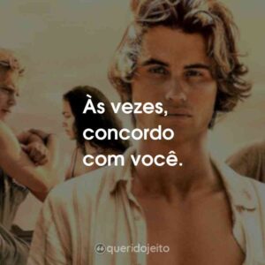 Às vezes, concordo com você. Outer Banks