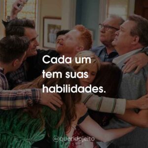 Cada um tem suas habilidades.