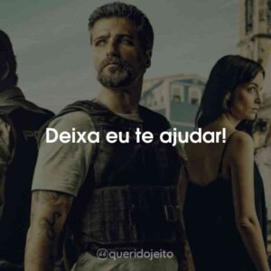 Deixa eu te ajudar!
