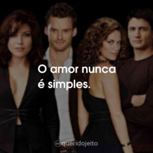 O amor nunca é simples.