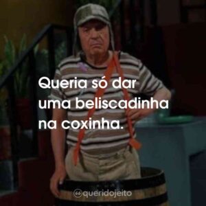 Queria só dar uma beliscadinha na coxinha.