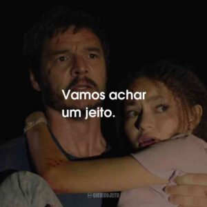 Vamos achar um jeito.