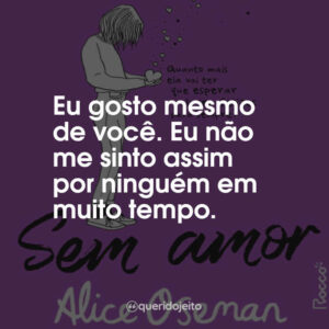 Eu gosto mesmo de você. Eu não me sinto assim por ninguém em muito tempo.
