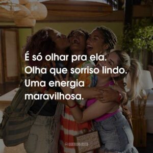É só olhar pra ela. Olha que sorriso lindo. Uma energia maravilhosa.